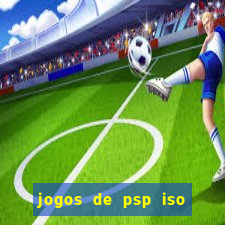 jogos de psp iso pt br